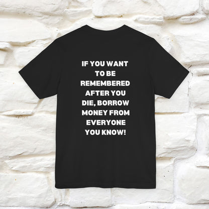“If You Want To Be Remembered..." Funny Cat T-Shirt | Front & Back Design | Nunu&Miao Studio