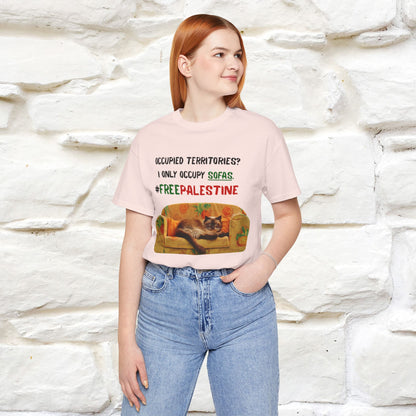 "Occupied territories?  I only occupy sofas. FreePalestine" Cat T-shirt |Nunu&Miao Studio - Nunu&Miao Studio