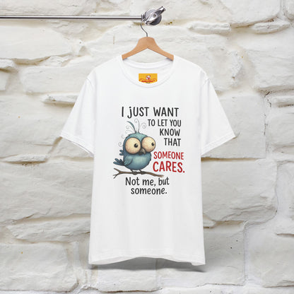 "I Just Want To Let You Know ..." |Funny T-Shirt | Nunu&Miao Studio - Nunu&Miao Studio