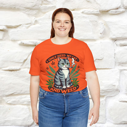 ''I Only Need My Cat and Weed'' Funny T-Shirt | Nunu&Miao Studio - Nunu&Miao Studio