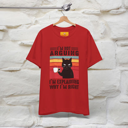 I’m Not Arguing, I’m Explaining Why I’m Right Cat T-Shirt  Nunu&Miao Studio - Nunu&Miao Studio