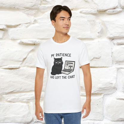 "My Patience Has Left The Chat" |Cat T-Shirt | Nunu&Miao Studio - Nunu&Miao Studio