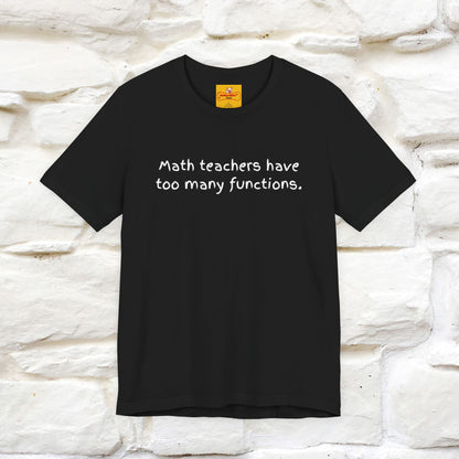 “Math teachers have too many functions.”|  Cat T-Shirt | Front & Back Design | Nunu&Miao Studio
