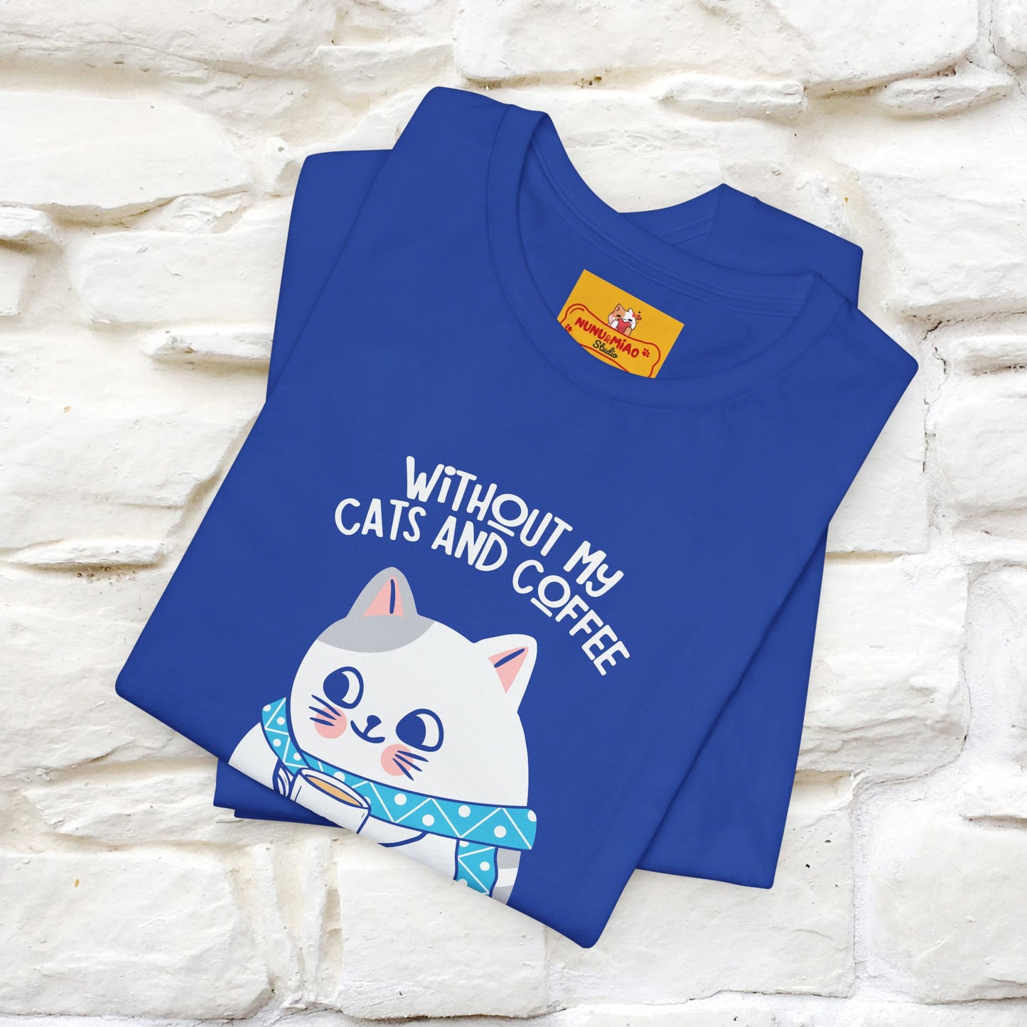 "Without My Cats and Coffee, My Heart Would Be Empty" Cat T-shirt | Nunu&Miao Studio - Nunu&Miao Studio