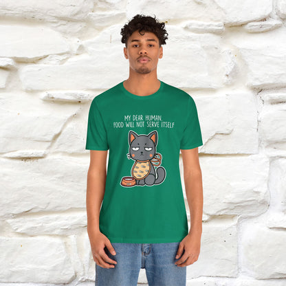 "Dear Human, Food Will Not Serve Itself" |Cat T-Shirt | Nunu&Miao Studio - Nunu&Miao Studio
