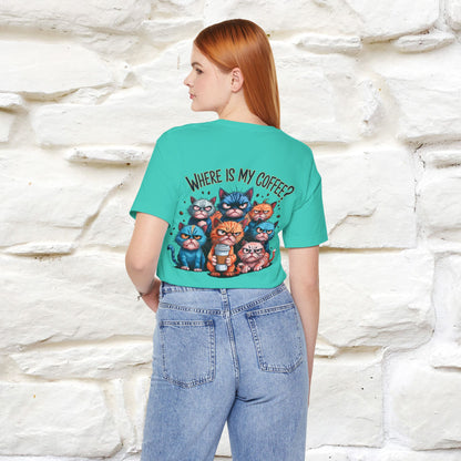 "Where Is My Coffe?" Cat T-Shirt | Front & Back Design | Nunu&Miao Studio