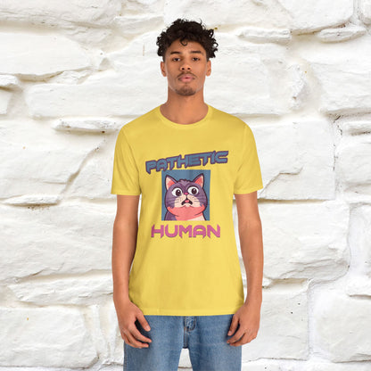 ''Pathetic Human'' | Funny Cat T-Shirt | Nunu&Miao Studio - Nunu&Miao Studio