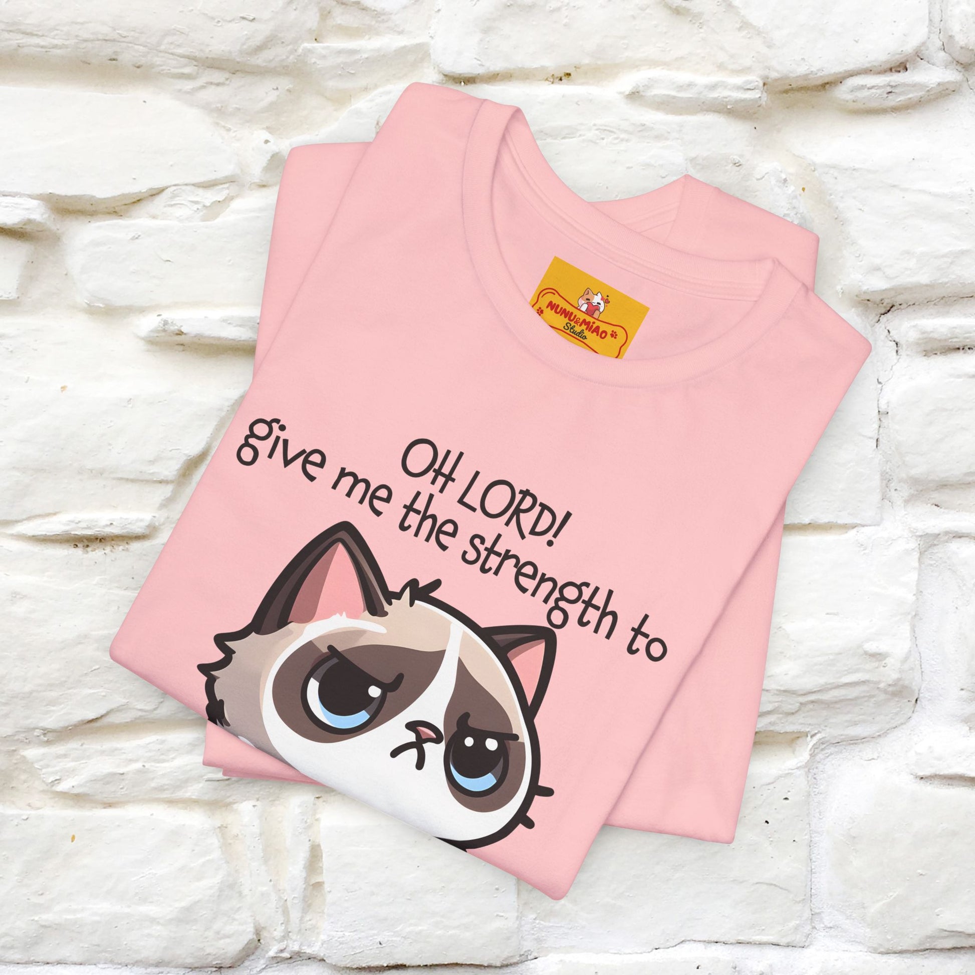 ''Oh Lord! Give Me Strength to ...'' Cat T-Shirt |  | Nunu&Miao Studio - Nunu&Miao Studio