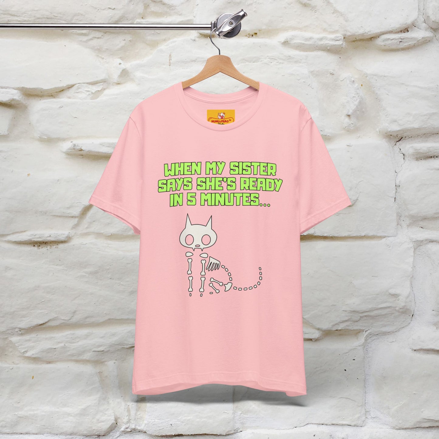 “When my sister says she’s ready in 5 minutes…” | Cat T-Shirt | Nunu&Miao Studio