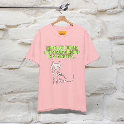 “When my sister says she’s ready in 5 minutes…” | Cat T-Shirt | Nunu&Miao Studio