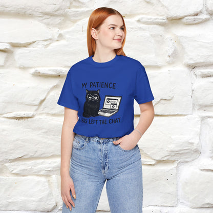"My Patience Has Left The Chat" |Cat T-Shirt | Nunu&Miao Studio - Nunu&Miao Studio