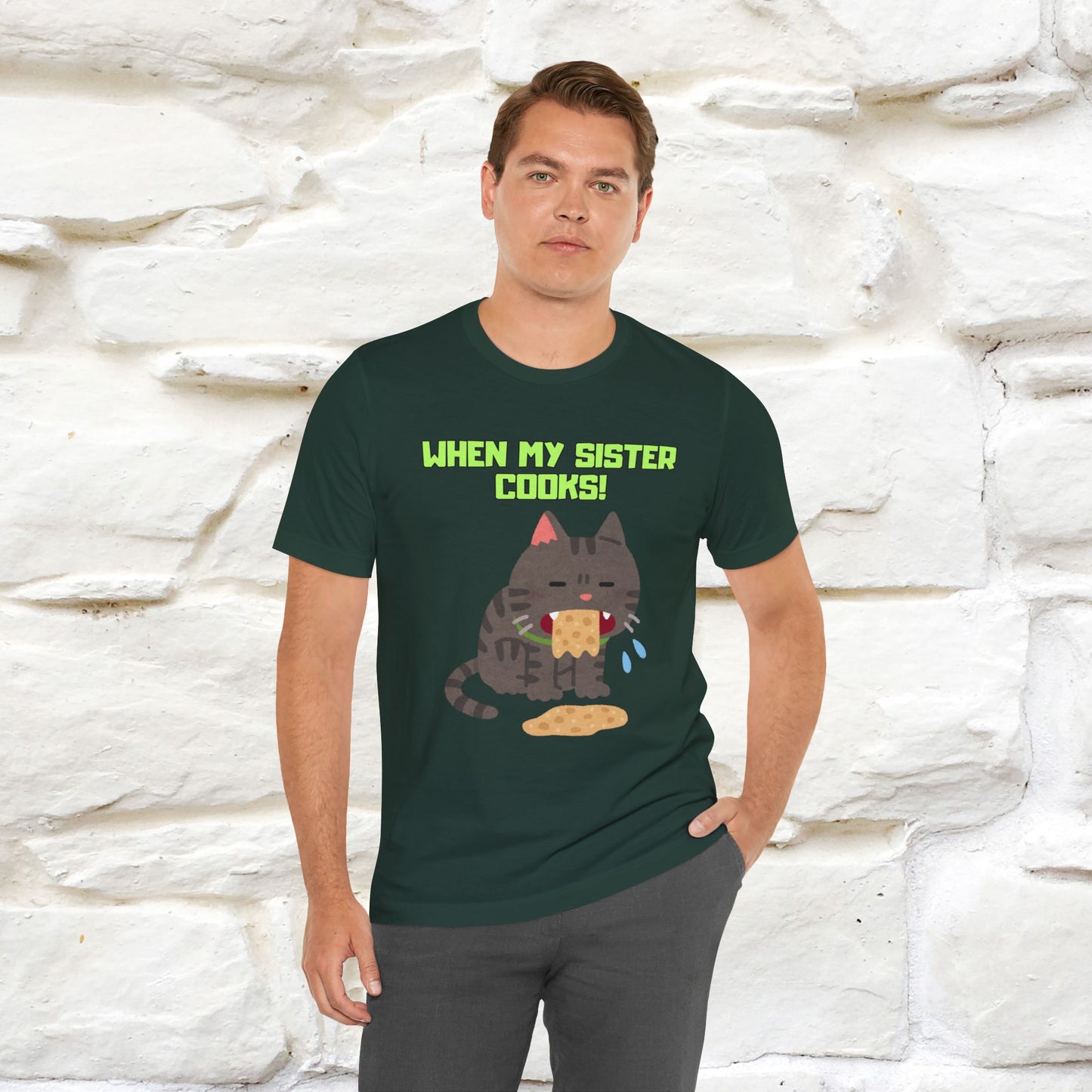 "When My Sister Cooks" Funny Cat  T-shirt |Nunu&Miao Studio - Nunu&Miao Studio