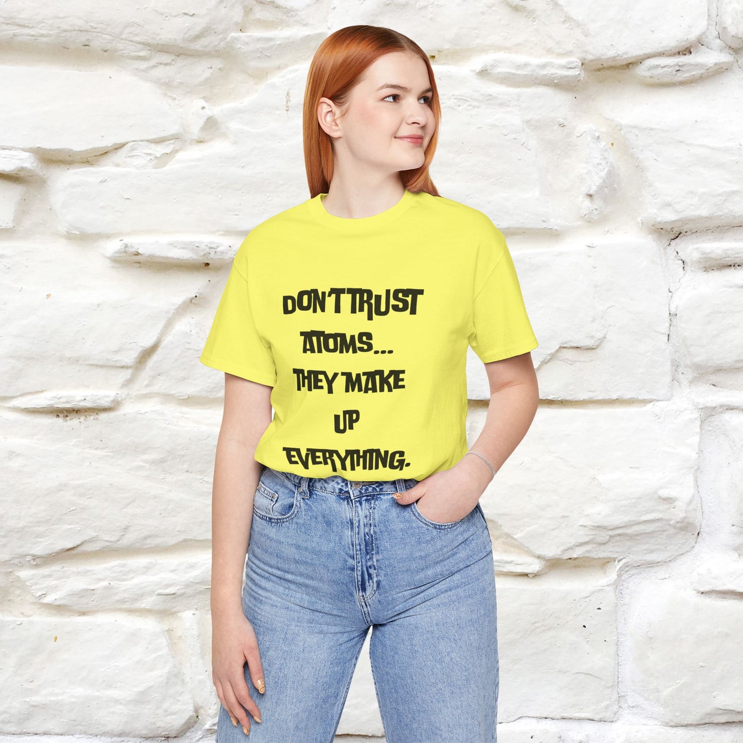 “Don’t trust atoms… they make up everything.” |  Cat T-Shirt | Front & Back Design | Nunu&Miao Studio