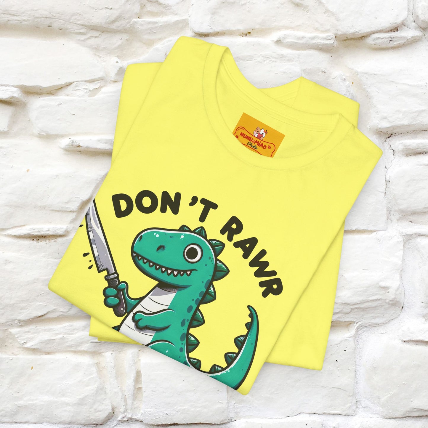 "Don't Rawr With Me... " Funny T-Shirt | Nunu&Miao Studio