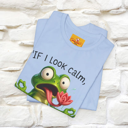 “If I Look Calm, I'm Faking It!” | Funny T-Shirt | Nunu&Miao Studio