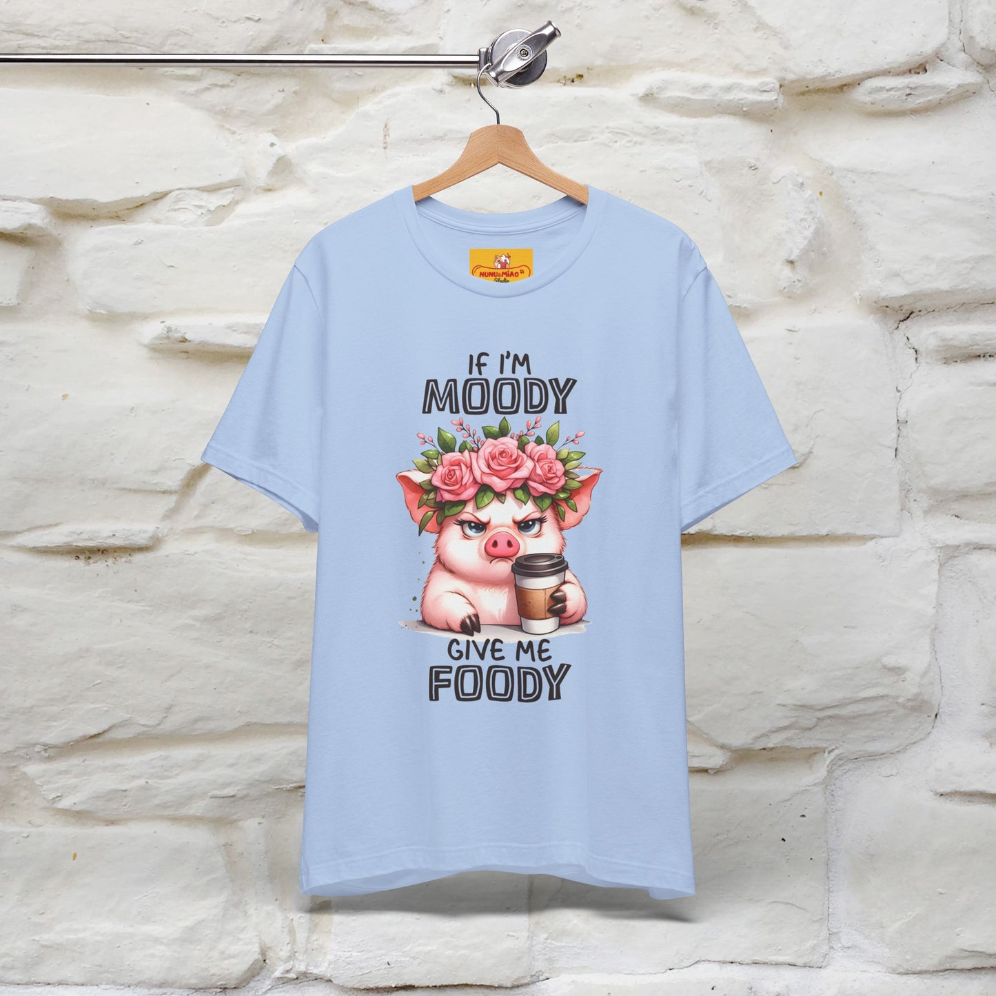''If I'm Moody Give Me Foody''| Funny T-Shirt | Nunu&Miao Studio