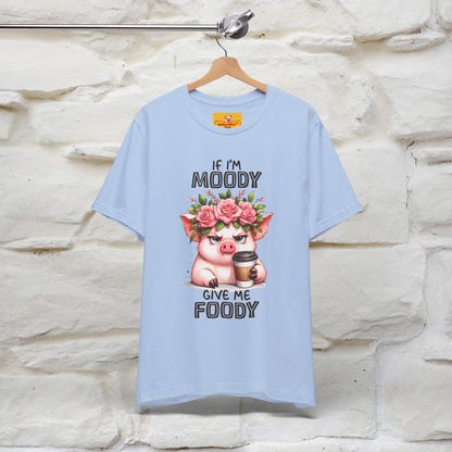 ''If I'm Moody Give Me Foody''| Funny T-Shirt | Nunu&Miao Studio
