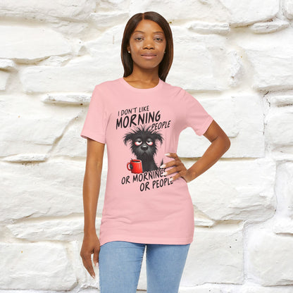 "I Don't Like Morning People..." Funny T-shirt |Nunu&Miao Studio - Nunu&Miao Studio