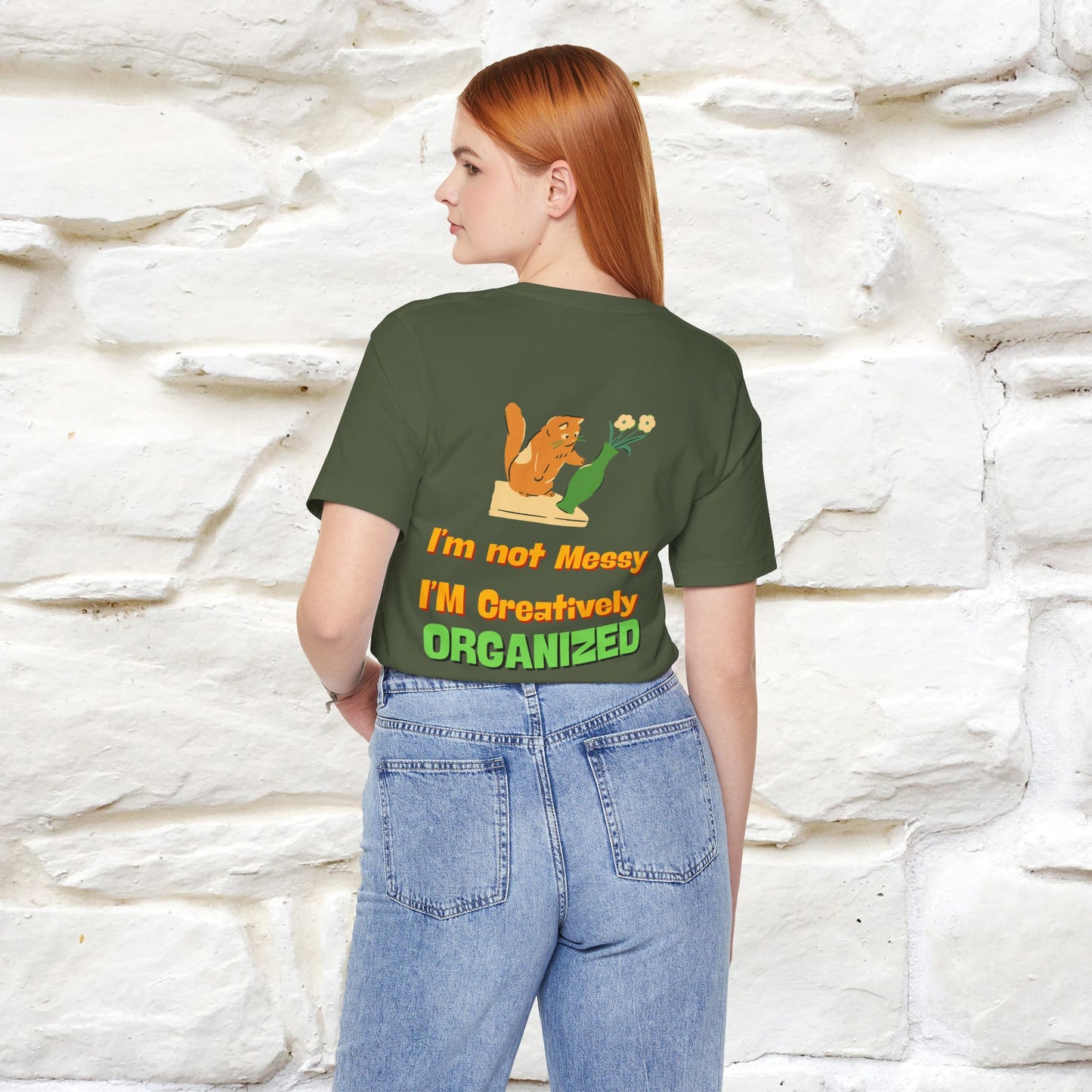 "I'm Not Messy .. " Cat T-Shirt | Front & Back Design | Nunu&Miao Studio - Nunu&Miao Studio