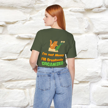 "I'm Not Messy .. " Cat T-Shirt | Front & Back Design | Nunu&Miao Studio - Nunu&Miao Studio